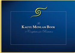 The Kagyu Monlam Book by His Holiness the 17th Karmapa