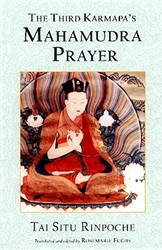 The Third Karmapa's Mahamudra Prayer by Tai Situ Rinpoche