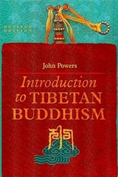 Introduction to Tibetan Buddhism: Revised by John Powers