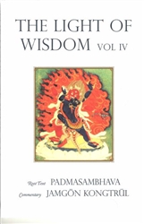 The Light of Wisdom Volume 4 by Jamgon Kongtrul