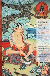 The Great Kagyu Masters by Khenpo Konchog Gyaltsen Rinpoche