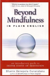 Beyond Mindfulness In Plain English by Bhante Henepola Gunaratana