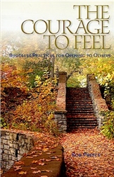 The Courage to Feel: Buddhist Practices for Opening to Others by Rob Preece