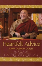 Heartfelt Advice by Lama Dudjom Dorjee