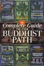 A Complete Guide to the Buddhist Path by Khenchen Konchog Gyaltshen