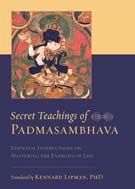 Secret Teachings of Padmasambhava translated by Kennard Lipman