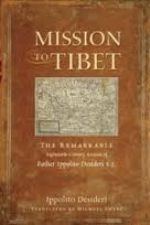 Mission to Tibet: The Extraordinary Eighteenth-Century Account of Father Ippolito Desideri,S.J.