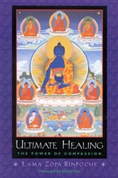 Ultimate Healing: The Power of Compassion by Lama Zopa Rinpoche