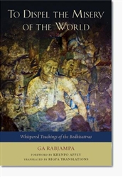 To Dispel the Misery of the World, by Ga Rabjampa
