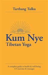 Kum Nye - Tibetan Yoga, by Tarthang Tulku
