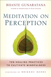 Meditation on Perception, by Bhante Gunaratana