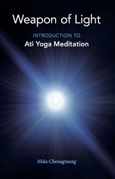 Weapon of Light, Ati Yoga Meditation, by Nida Chenagtsang