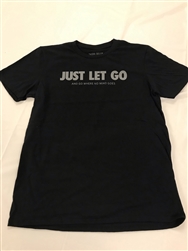 T Shirt, Just Let Go, Medium Size
