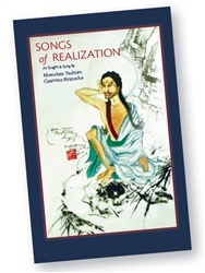 Songs of Realization, as taught and sung by Khenchen Tsultrim Gyamtso Rinpoche