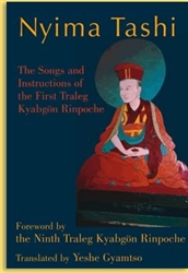 Nyima Tashi: Songs of the First Traleg Rinpoche by Yeshe Gyamtso