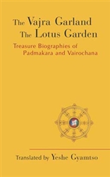 The Vajra Garland: The Lotus Garden by Jamgon Kongtrul Lodro Taye