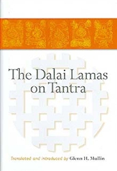 The Dalai Lamas on Tantra by Glenn H. Mullin