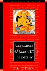 Foundations of Dharmakirti's Philosophy by John D. Dunne
