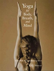 Yoga for Body, Breath, and Mind, by A.G. Mohan