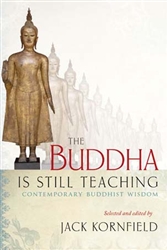 The Buddha Is Still Teaching by Jack Kornfield