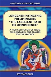 The Longchen Nyingthig Preliminaries by Tony Duff, with the Padma Karpo Translation Committee