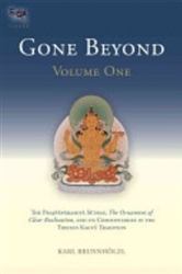 Gone Beyond: Volume One, The Prajnaparamita Sutras by Karl Brunnholzl