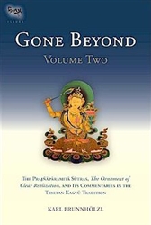 Gone Beyond: Volume Two, The Prajnaparamita Sutras by Karl Brunnholzl