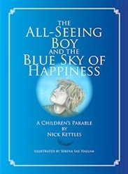 The All-Seeing Boy and the Blue Sky of Happiness by Nick Kettles
