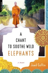 A Chant to Sooth Wild Elephants by Jaed Coffin