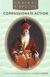 Compassionate Action by Chatral Rinpoche