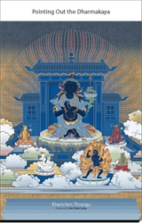 Pointing Out the Dharmakaya, by Khenchen Thrangu